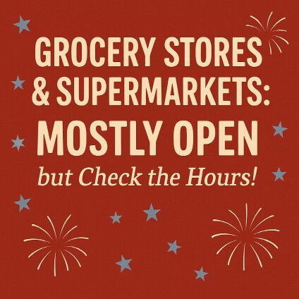 Mostly Open, but Check the Hours Mostly Open, but Check the Hours